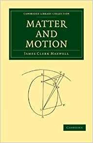 Matter And Motion (cambridge Library Collection  Physical Sc