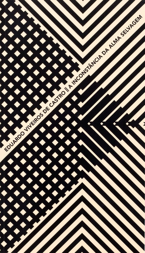 A inconstância da alma selvagem, de Viveiros de Castro, Eduardo. Argonautas Editorial Ubu Editora Ltda ME, capa mole em português, 2017