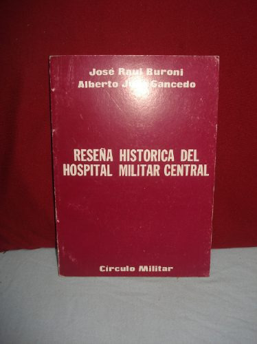 Reseña Histórica Del Hospital Militar Central 