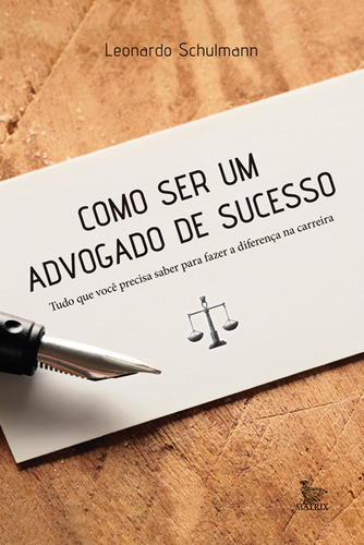 Como ser um advogado de sucesso, de Schulmann, Leonardo. Editora Urbana Ltda, capa mole em português, 2016