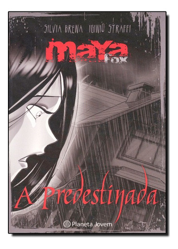 Maya Fox - A Predestinada, De Silvia Brena Strafii. Editora Planeta Em Português