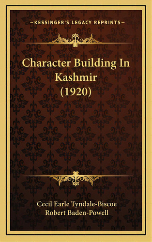 Character Building In Kashmir (1920), De Tyndale-biscoe, Cecil Earle. Editorial Kessinger Pub Llc, Tapa Dura En Inglés