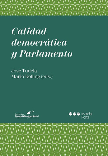 CALIDAD DEMOCRATICA Y PARLAMENTO, de TUDELA ARANDA,JOSE. Editorial Marcial Pons Ediciones Jurídicas y Sociales, S.A., tapa blanda en español