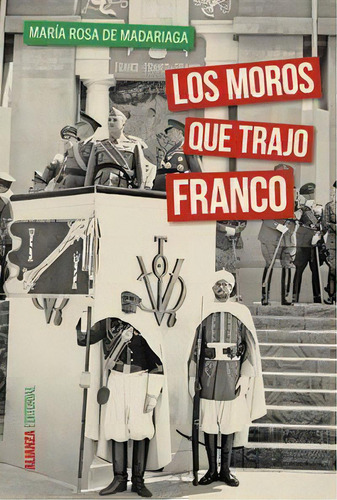 Los Moros Que Trajo Franco, De Madariaga, María Rosa De. Editorial Alianza Editorial, Tapa Blanda En Español