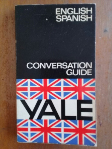 Conversation Guide. English Spanish. Yale. 