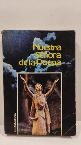 Nuestra Señora De La Poesia - Pastor Diez - Gram Editoria