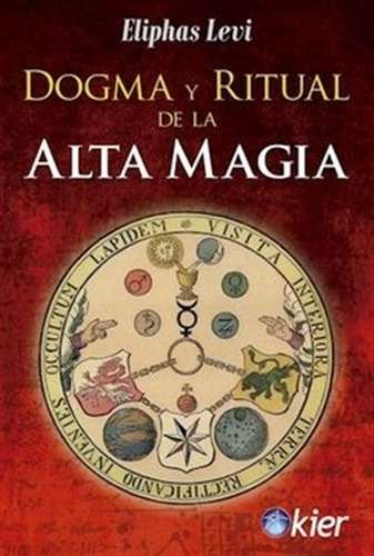 Dogma Y Ritual De La Alta Magia - Eliphas Levi, de Levi, Eliphas. Kier Editorial, tapa blanda en español, 2019