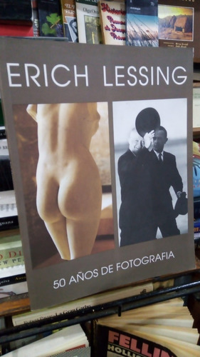 Erich Lessing - 50 Años De Fotografia