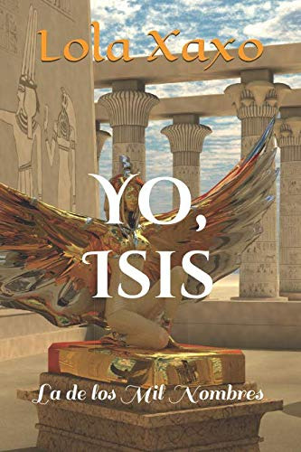 Yo Isis: La De Los Mil Nombres