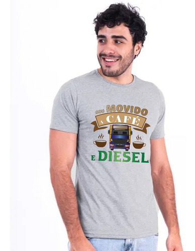 Imagem 1 de 4 de Camiseta Para Caminhoneiro - Sou Movido A Café E Diesel