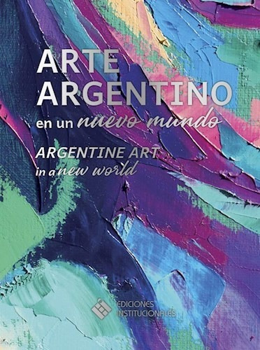 Libro Arte Argentino En Un Nuevo Mundo 