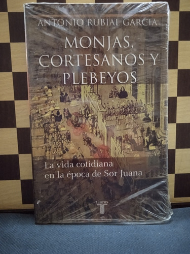 Monjas, Cortesanos Y Plebeyos -antonio Rubial García