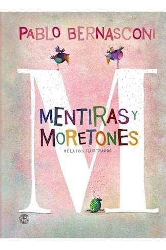 Mentiras Y Moretones - Pablo Bernasconi