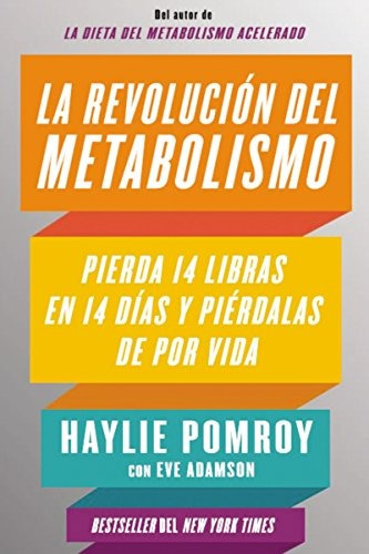 Libro : La Revolucion Del Metabolismo: Pierda 14 Libras E...
