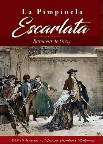 Pimpinela Escarlata, La, De Orczy, Baronesa De. Editorial Diabolo Ediciones, Tapa Dura En Español