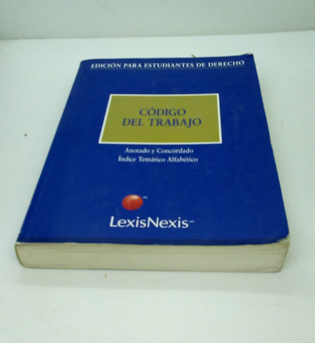 Código Del Trabajo. Edicion Para Estudiantes De Derecho. (Usado)
