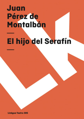 Libro: El Hijo Del Serafín (teatro) (edición Española)