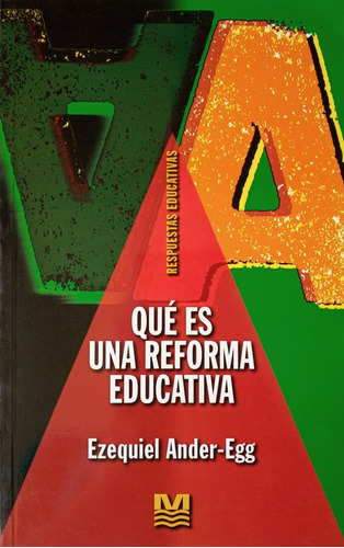 Que Es Una Reforma Educativa? - Ander-egg Ezequiel