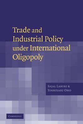 Trade And Industrial Policy Under International Oligopoly...