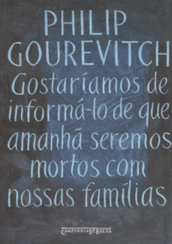Gostariamos De Informa-lo De Que Amanha Seremos Mortos Com