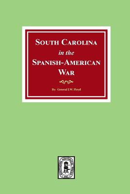 Libro South Carolina In The Spanish American War. - Floyd...