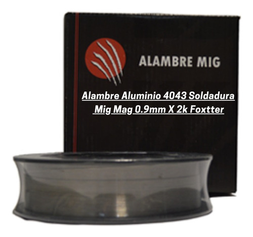 Alambre Aluminio 4043 Soldadura Mig Mag 0.9mm X 2k Foxtter