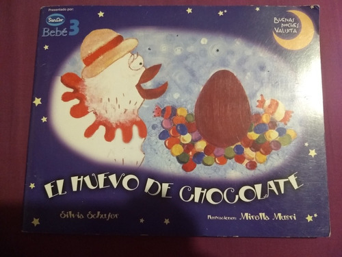 Libro Infantil El Huevo De Chocolate Silvia Schujer Sancor
