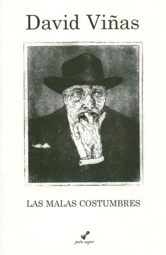 Las Malas Costumbres, De David Viñas. Editorial Peon Negro En Español