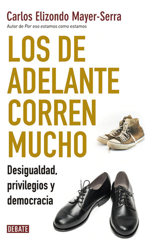 Los De Adelante Corren Mucho Elizondo Mayer-serra, Carlos (Reacondicionado)