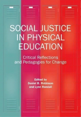 Social Justice In Physical Education, De Daniel B. Robinson. Editorial Brown Bear Press, Tapa Blanda En Inglés