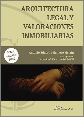 Arquitectura Legal Y Valoraciones Inmobiliarias, De Humero Martin, Antonio Eduardo. Editorial Dykinson, S.l., Tapa Blanda En Español