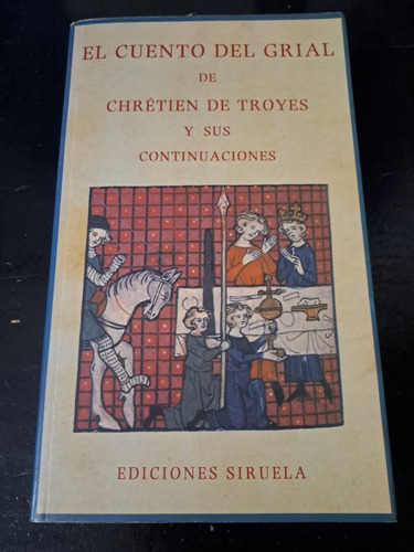 El Cuento Del Grial De Chretien De Troyes-ediciones Siruela