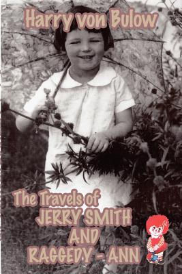 Libro The Travels Of Jerry Smith And Raggedy-ann - Von Bu...