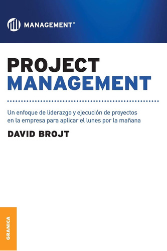 Project Management: Un Enfoque De Liderazgo Y Ejecució 61unt