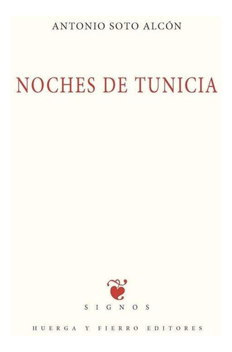 Libro: Noches De Tunicia. Soto Alcon, Antonio. Huerga Y Fier