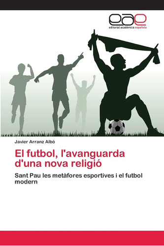 Libro: El Futbol, Løavanguarda Døuna Nova Sant Pau Les Metàf