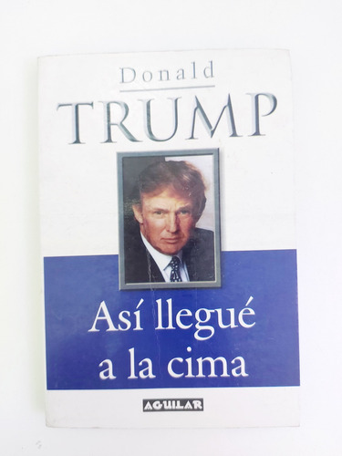 Así Sigue A La Cima - Donald Trump (Usado)