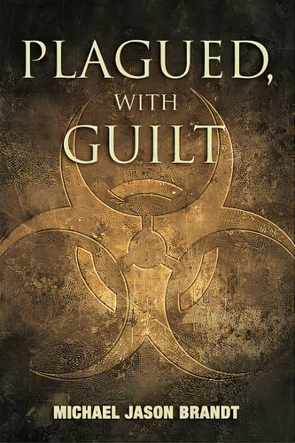 Plagued, With Guilt, De Brandt, Michael Jason. Editorial Lightning Source Inc, Tapa Blanda En Inglés