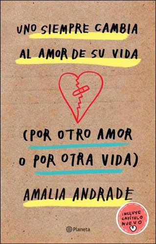 Uno Siempre Cambia Al Amor De Su Vida / Amalia Andrade