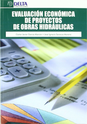 Evaluacion Economica De Proyectos De Obras Hidraulicas - ...