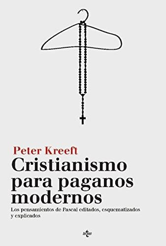 Cristianismo Para Paganos Modernos, De Kreeft, Peter. Editorial Tecnos, Tapa Blanda En Español