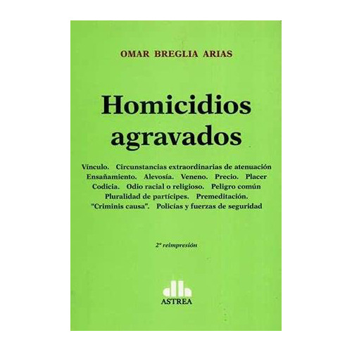 Homicidios Agravados - Breglia Arias - Astrea - #d