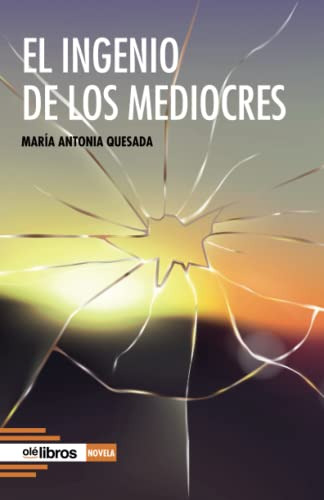 El Ingenio De Los Mediocres: 20 -cum Sideris Narrativa-