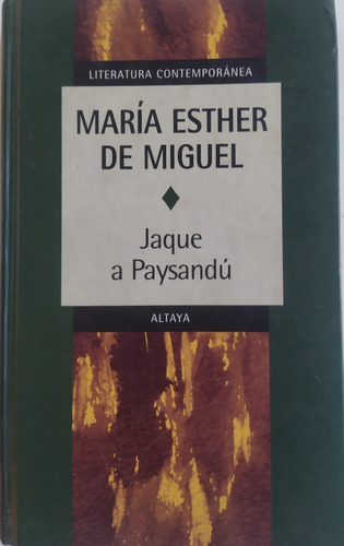 Jaque A Paysandú . María Esther De Miguel
