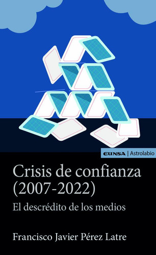 Libro Crisis De Confianza 2007 2022 - Perez Latre,francis...