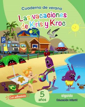 Libro Cuaderno De Verano Las Vacaciones De Kris Y Kroc 5 Año