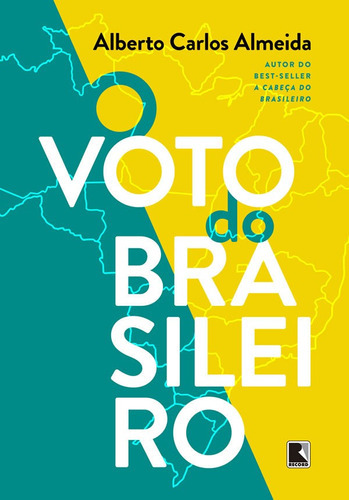 O Voto Do Brasileiro, De Almeida, Alberto Carlos. Editora Record, Capa Mole Em Português