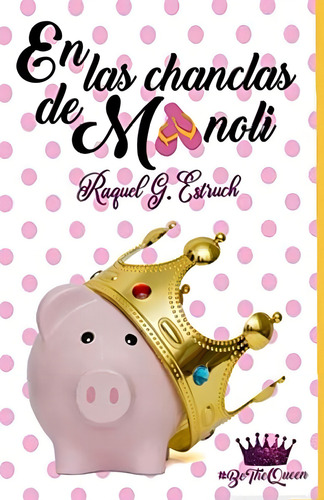 En Las Chanclas De Manoli (spanish Edition), De Estruch, Raquel G.. Editorial Oem, Tapa Blanda En Español