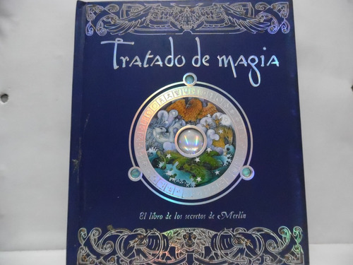 Tratado De Magia / El Libro De Los Secretos De Merlín 