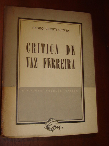 Pedro Ceruti Crosa, Critica De Vaz Ferreira. E.p.u. 1946